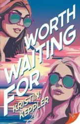 Worth Waiting for - Kristin Keppler
