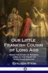 Our Little Frankish Cousin of Long Ago - Stein Evaleen