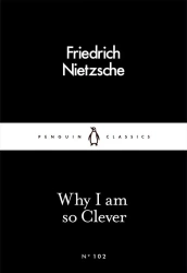 Why I Am so Clever wer. angielska - Friedrich Nietzsche