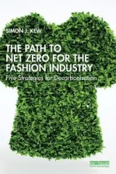 The Path to Net Zero for the Fashion Industry - Simon J. Kew