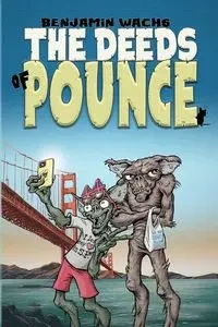 The Deeds of Pounce - Benjamin Wachs