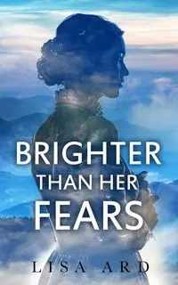 Brighter Than Her Fears - Lisa Ard