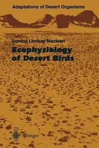 Ecophysiology of Desert Birds - Gordon L. Maclean