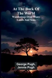 At The Back Of The World - George Pugh