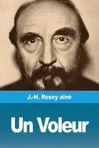 Un Voleur - Rosny aîné J.-H.