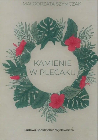 Kamienie w plecaku - Małgorzata Szymczak