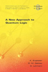 A New Approach to Quantum Logic - Engesser K.