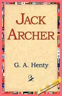 Jack Archer - Henty G. A.