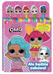 L.O.L. Surprise! Poznaj przyjaciół cz.1 Ale będzie - praca zbiorowa
