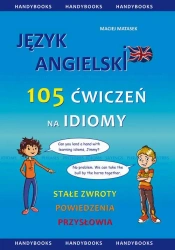 eBook Język angielski - 105 Ćwiczeń na Idiomy - Maciej Matasek