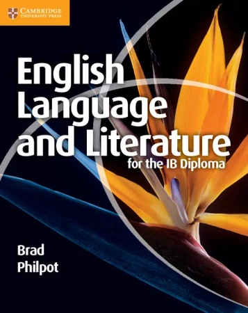 English Language and Literature for the IB Diploma. Coursebook - Brad Philpot