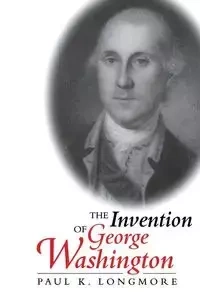 Invention of George Washington - Paul Longmore K