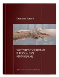 Skuteczność socjoterapii w resoc. penitencjarnej - Katarzyna Korona