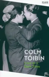 Love in a Dark Time - Tóibín Colm