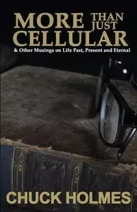 More Than Just Cellular - Chuck Holmes