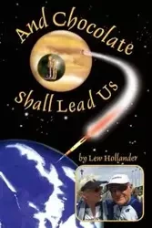 And Chocolate Shall Lead Us - Hollander Lew