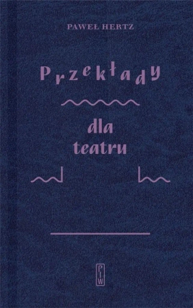 Przekłady dla teatru - Paweł Hertz