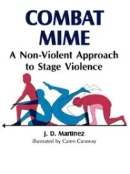 Combat Mime - Martinez J. D.