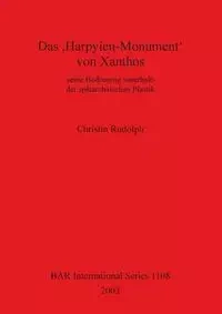 Das 'Harpyien-Monument' Von Xanthos - Rudolph Christin