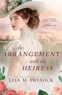 An Arrangement with the Heiress - Lisa M. Prysock