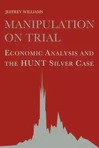 Manipulation on Trial - Williams Jeffrey