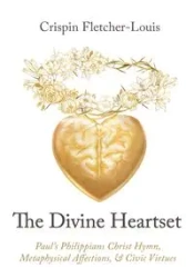 The Divine Heartset - Fletcher-Louis Crispin