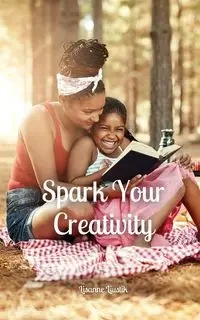 Spark Your Creativity - Liustik Lisanne
