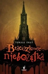 Braciszkowie niebożątka - Tomasz Gnat
