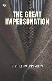 The Great Impersonaion - Oppenheim E. Phillips