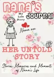 Nana's Journal - Her Untold Story - Publishing Group The Life Graduate