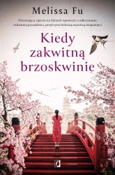 Kiedy zakwitną brzoskwinie - Melissa Fu, Katarzyna Sarek, Adrian Kyć