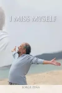 I Miss Myself - Jorge Piña