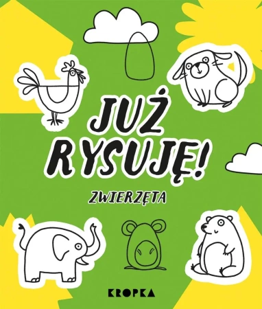 Już rysuję!. Zwierzęta - Dorota Prończuk