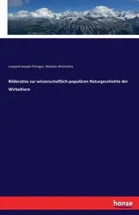 Bilderatlas zur wissenschaftlich-populären Naturgeschichte der Wirbeltiere - Fitzinger Leopold-Joseph