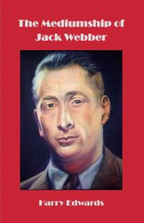 The Mediumship of Jack Webber - Harry Edwards