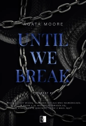 Until We Break - Agata Moore