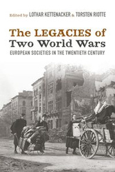 The Legacies of Two World Wars - Kettenacker Lothar