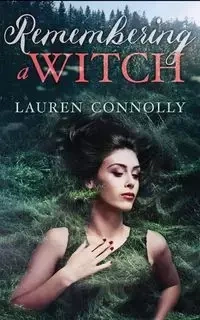 Remembering a Witch - Lauren Connolly