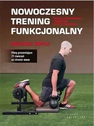 Nowoczesny trening funkcjonalny - Michael Boyle