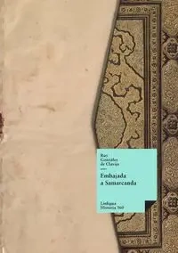 Embajada a Samarcanda - González de Clavijo Ruy