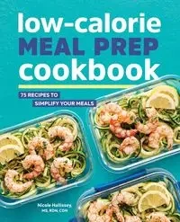 Low-Calorie Meal Prep Cookbook - Nicole Hallissey