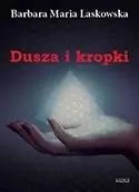 Dusza i kropki - Barbara Maria Laskowska