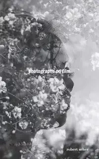 photographs on film - Robert Seher