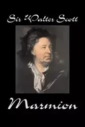 Marmion by Sir Walter Scott, Fiction, Historical, Literary, Classics - Scott Walter Sir