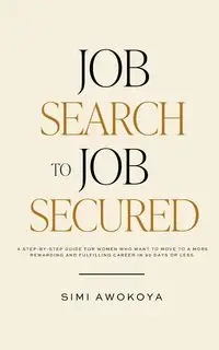 Job Search To Job Secured - Awokoya Simi