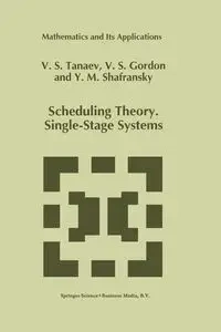 Scheduling Theory. Single-Stage Systems - Tanaev V.