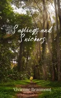 Saplings and Snickers - Vivienne Beaumont