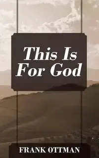 This Is For God - Frank Ottman