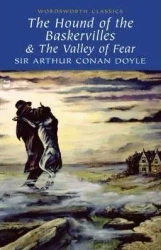 The Hound of the Baskervilles & The Valley of Fear. Wordsworth Classics wer. angielska - Arthur Doyle Conan