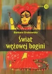 Świat wężowej bogini - Barbara Grabowska